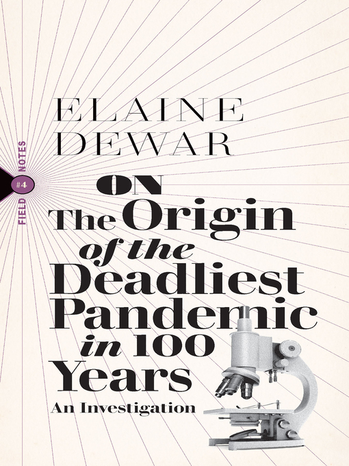 Title details for On the Origin of the Deadliest Pandemic in 100 Years by Elaine Dewar - Wait list